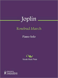 Title: Rosebud March, Author: Scott Joplin