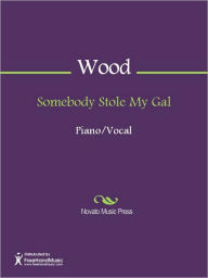 Title: Somebody Stole My Gal, Author: Leo Wood