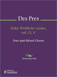 Title: Zehn Weltliche Lieder, vol.15, V, Author: Josquin Des Pres