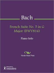 Title: French Suite No. 5 in G Major (BWV816), Author: Johann Sebastian Bach