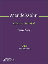 Title: Zuleika (Suleika), Author: Felix Mendelssohn