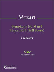 Title: Symphony No. 6 in F Major, K43 (Full Score), Author: Wolfgang Amadeus Mozart