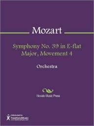 Title: Symphony No. 39 in E-flat Major, Movement 4, Author: Wolfgang Amadeus Mozart