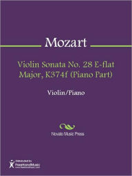 Title: Violin Sonata No. 28 E-flat Major, K374f (Piano Part), Author: Wolfgang Amadeus Mozart