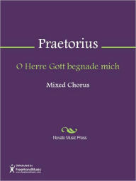 Title: O Herre Gott begnade mich, Author: Michael Praetorius