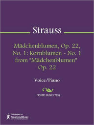 Title: Madchenblumen, Op. 22, No. 1: Kornblumen - No. 1 from 