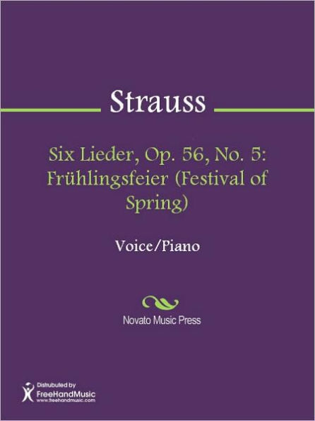 Six Lieder, Op. 56, No. 5: Fruhlingsfeier (Festival of Spring)
