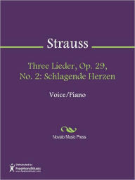 Title: Three Lieder, Op. 29, No. 2: Schlagende Herzen, Author: Richard Strauss