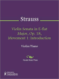 Title: Violin Sonata in E-flat Major, Op. 18, Movement 1: Introduction, Author: Richard Strauss