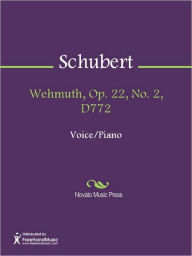 Title: Wehmuth, Op. 22, No. 2, D772, Author: Franz Schubert