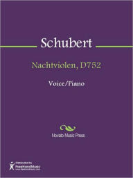 Title: Nachtviolen, D752, Author: Franz Schubert