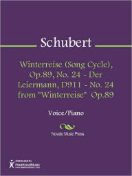 Title: Winterreise (Song Cycle), Op.89, No. 24 - Der Leiermann, D911 - No. 24 from 