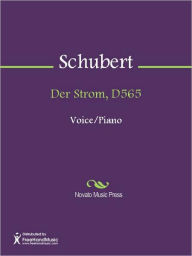 Title: Der Strom, D565, Author: Franz Schubert