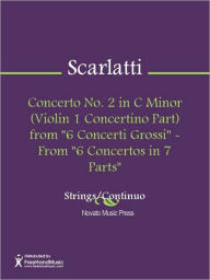 Title: Concerto No. 2 in C Minor (Violin 1 Concertino Part) from 