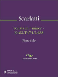 Title: Sonata in F minor - K462/P474/L438, Author: Domenico Scarlatti