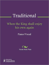 Title: When the King shall enjoy his own again, Author: Traditional