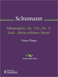 Title: Minnespiel, Op. 101, No. 4: Lied - Mein schoner Stern!, Author: Robert Schumann