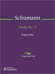 Title: Etude No. 5, Author: Robert Schumann