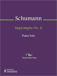 Title: Impromptu No. 6, Author: Robert Schumann