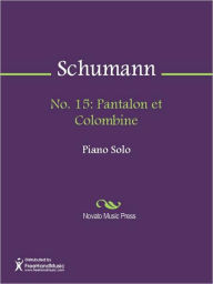 Title: No. 15: Pantalon et Colombine, Author: Robert Schumann