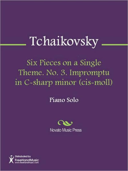 Six Pieces on a Single Theme. No. 3. Impromptu in C-sharp minor (cis-moll)