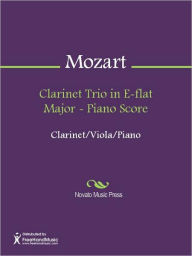 Title: Clarinet Trio in E-flat Major - Piano Score, Author: Wolfgang Amadeus Mozart