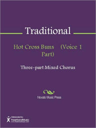 Title: Hot Cross Buns (Voice 1 Part), Author: Traditional