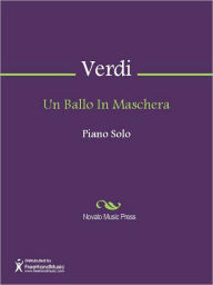 Title: Un Ballo In Maschera, Author: Giuseppe Verdi