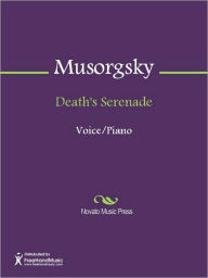 Title: Death's Serenade, Author: Modest Musorgsky
