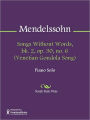 Songs Without Words, bk. 2, op. 30, no. 6 (Venetian Gondola Song)