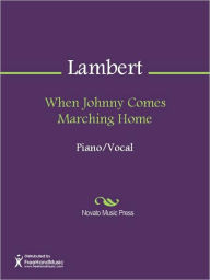 Title: When Johnny Comes Marching Home, Author: Louis Lambert