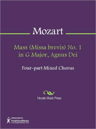 Title: Mass (Missa brevis) No. 1 in G Major, Agnus Dei, Author: Wolfgang Amadeus Mozart