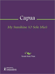 Title: My Sunshine (O Sole Mio), Author: Eduardo Di Capua