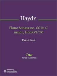 Title: Piano Sonata no. 60 in C major, HobXVI/50, Author: Franz Joseph Haydn