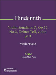 Title: Violin Sonata in D, Op.11 No.2, Dritter Teil, violin part, Author: Paul Hindemith