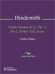 Title: Violin Sonata in D, Op.11 No.2, Erster Teil, score, Author: Paul Hindemith