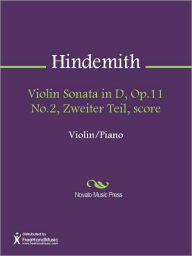 Title: Violin Sonata in D, Op.11 No.2, Zweiter Teil, score, Author: Paul Hindemith