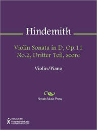 Title: Violin Sonata in D, Op.11 No.2, Dritter Teil, score, Author: Paul Hindemith