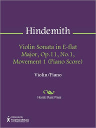 Title: Violin Sonata in E-flat Major, Op.11, No.1, Movement 1 (Piano Score), Author: Paul Hindemith