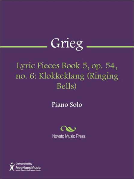 Lyric Pieces Book 5, op. 54, no. 6: Klokkeklang (Ringing Bells)