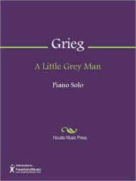 Title: A Little Grey Man, Author: Edvard Grieg