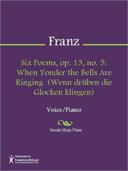 Six Poems, op. 13, no. 5: When Yonder the Bells Are Ringing (Wenn druben die Glocken klingen)