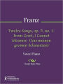 Twelve Songs, op. 5, no. 1: From Grief, I Cannot Measure (Aus meinen grossen Schmerzen)