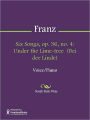 Six Songs, op. 36, no. 4: Under the Lime-tree (Bei der Linde)