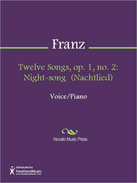 Twelve Songs, op. 1, no. 2: Night-song (Nachtlied)