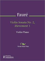 Title: Violin Sonata No. 2, Movement 1, Author: Gabriel Faure