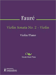 Title: Violin Sonata No. 2 - Violin, Author: Gabriel Faure