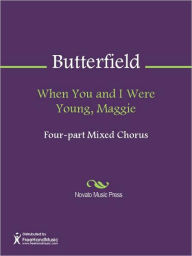 Title: When You and I Were Young, Maggie, Author: James Austin Butterfield