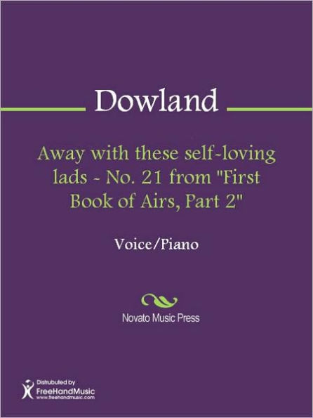 Away with these self-loving lads - No. 21 from First Book of Airs, Part 2