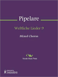 Title: Weltliche Lieder 9, Author: Mattaeus Pipelare